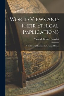 Front cover_World Views And Their Ethical Implications