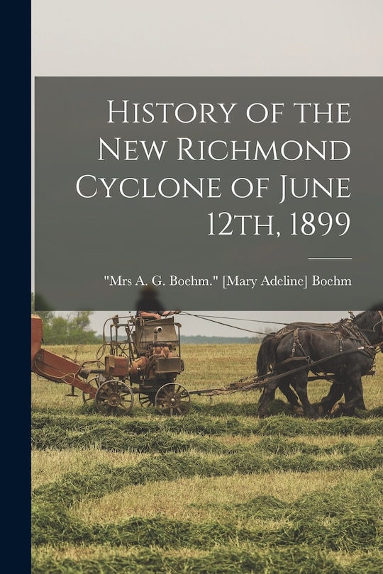 Couverture_History of the New Richmond Cyclone of June 12th, 1899