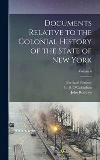 Front cover_Documents Relative to the Colonial History of the State of New York; Volume 6