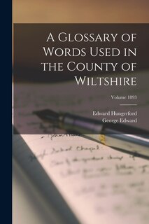 Front cover_A Glossary of Words Used in the County of Wiltshire; Volume 1893