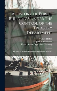 Couverture_A History of Public Buildings Under the Control of the Treasury Department