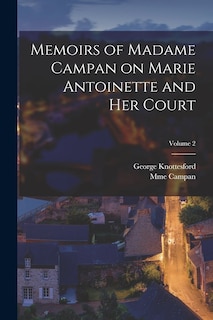 Couverture_Memoirs of Madame Campan on Marie Antoinette and Her Court; Volume 2