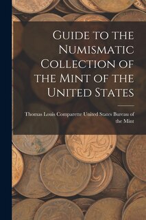 Front cover_Guide to the Numismatic Collection of the Mint of the United States