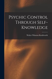 Front cover_Psychic Control Through Self-knowledge