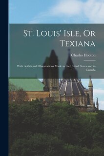 Couverture_St. Louis' Isle, Or Texiana