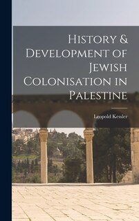 Couverture_History & Development of Jewish Colonisation in Palestine
