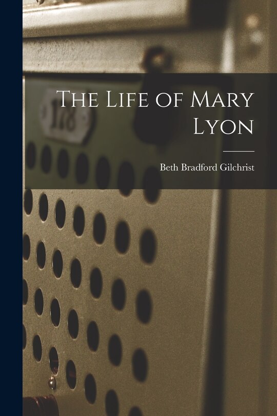 Front cover_The Life of Mary Lyon