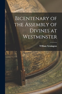 Front cover_Bicentenary of the Assembly of Divines at Westminster