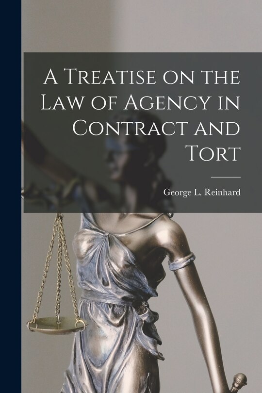 Front cover_A Treatise on the Law of Agency in Contract and Tort