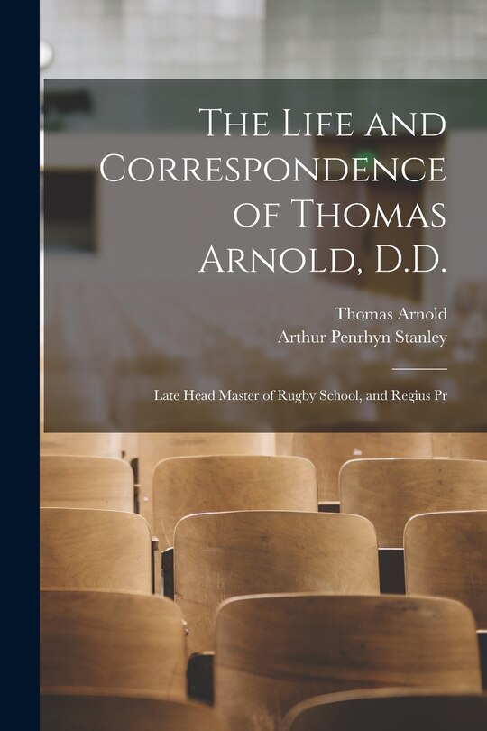 Front cover_The Life and Correspondence of Thomas Arnold, D.D.