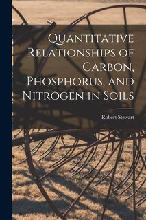 Front cover_Quantitative Relationships of Carbon, Phosphorus, and Nitrogen in Soils