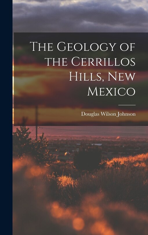 Front cover_The Geology of the Cerrillos Hills, New Mexico