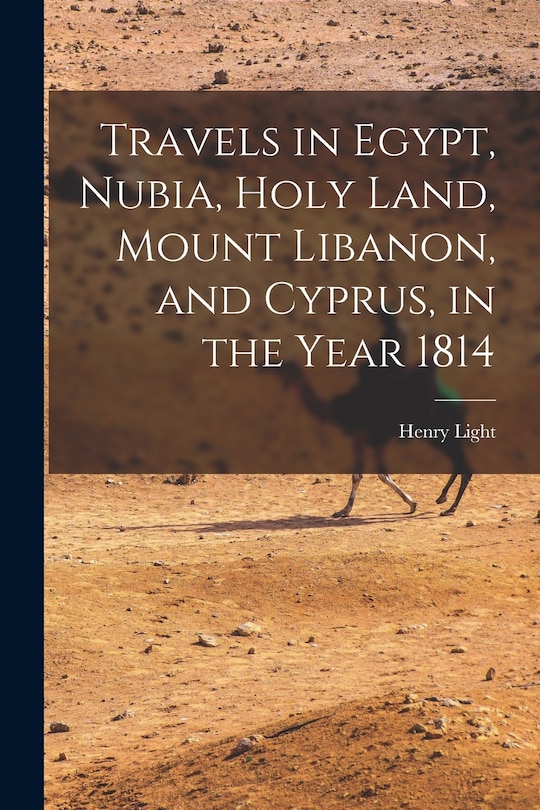 Couverture_Travels in Egypt, Nubia, Holy Land, Mount Libanon, and Cyprus, in the Year 1814