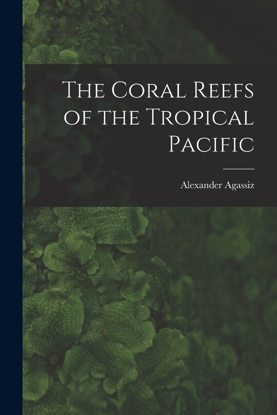 Couverture_The Coral Reefs of the Tropical Pacific