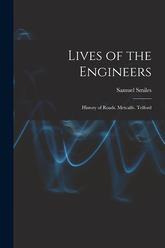 Couverture_Lives of the Engineers