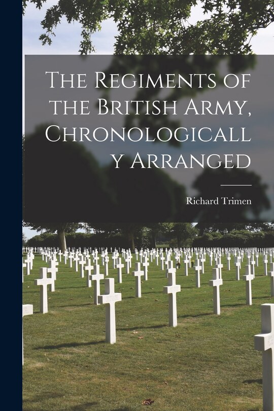 Couverture_The Regiments of the British Army, Chronologically Arranged