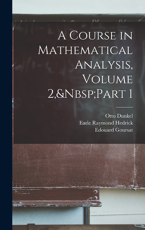 Front cover_A Course in Mathematical Analysis, Volume 2, Part 1