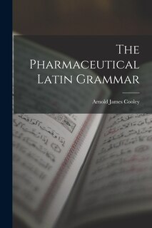 Couverture_The Pharmaceutical Latin Grammar
