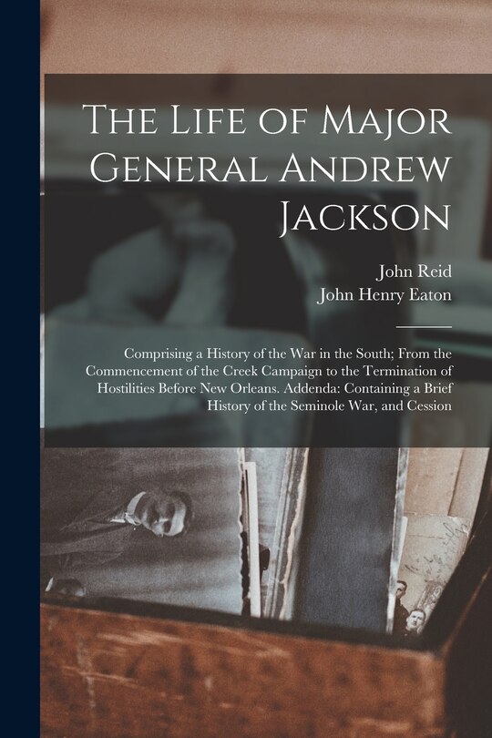 Couverture_The Life of Major General Andrew Jackson
