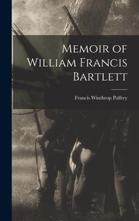 Front cover_Memoir of William Francis Bartlett