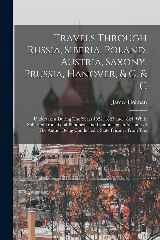 Couverture_Travels Through Russia, Siberia, Poland, Austria, Saxony, Prussia, Hanover, & C. & C