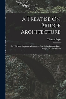 Couverture_A Treatise On Bridge Architecture