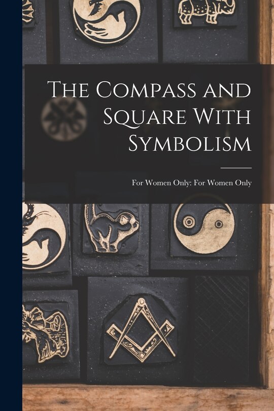 Couverture_The Compass and Square With Symbolism