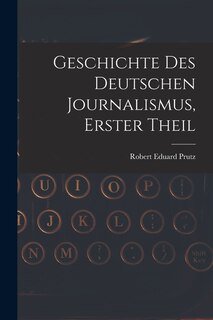 Front cover_Geschichte Des Deutschen Journalismus, Erster Theil