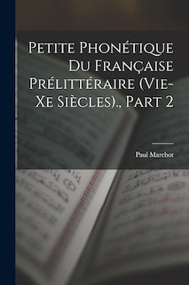 Front cover_Petite Phonétique Du Française Prélittéraire (Vie-Xe Siècles)., Part 2