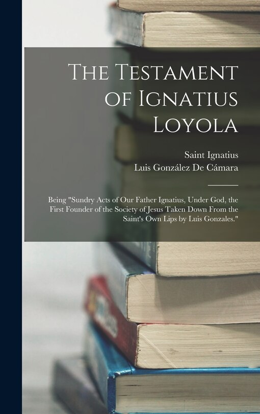 Front cover_The Testament of Ignatius Loyola