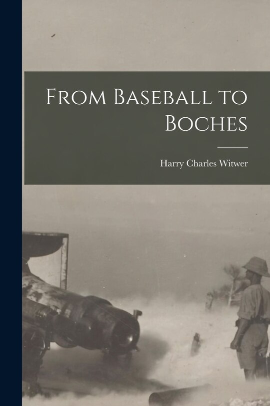 Front cover_From Baseball to Boches
