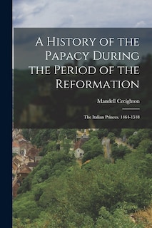 Couverture_A History of the Papacy During the Period of the Reformation