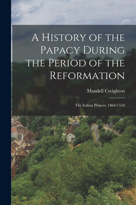 Couverture_A History of the Papacy During the Period of the Reformation