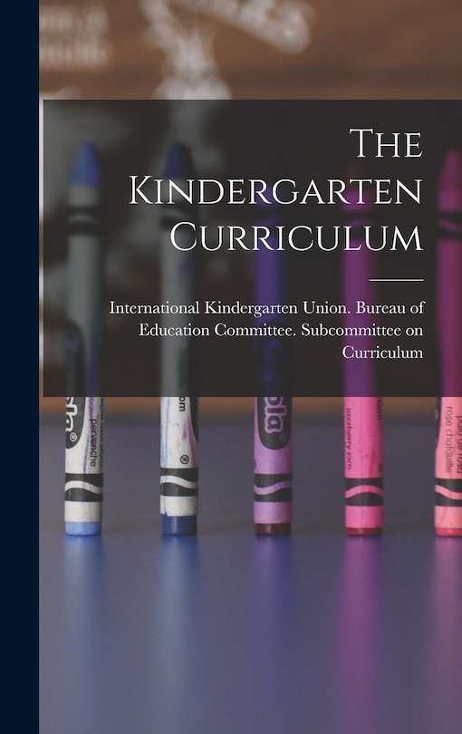 Front cover_The Kindergarten Curriculum
