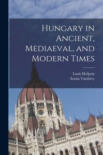 Front cover_Hungary in Ancient, Mediaeval, and Modern Times