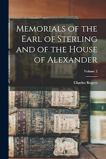 Front cover_Memorials of the Earl of Sterling and of the House of Alexander; Volume 2