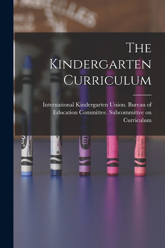 Front cover_The Kindergarten Curriculum