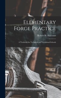 Couverture_Elementary Forge Practice; a Textbook for Technical and Vocational Schools