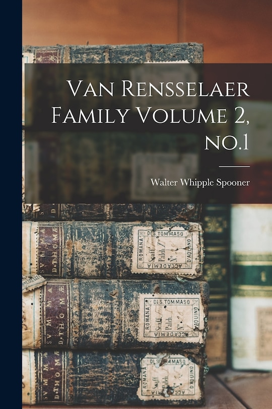 Front cover_Van Rensselaer Family Volume 2, no.1