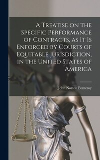 Couverture_A Treatise on the Specific Performance of Contracts, as it is Enforced by Courts of Equitable Jurisdiction, in the United States of America