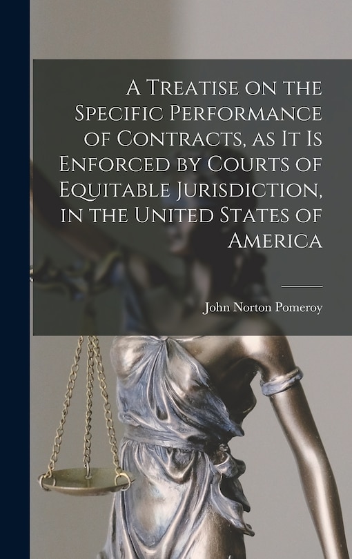 Couverture_A Treatise on the Specific Performance of Contracts, as it is Enforced by Courts of Equitable Jurisdiction, in the United States of America