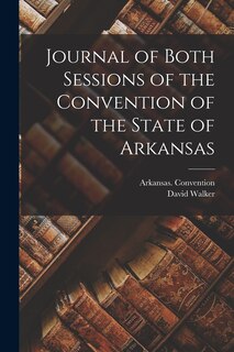 Couverture_Journal of Both Sessions of the Convention of the State of Arkansas