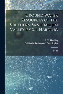 Front cover_Ground Water Resources of the Southern San Joaquin Valley, by S.T. Harding