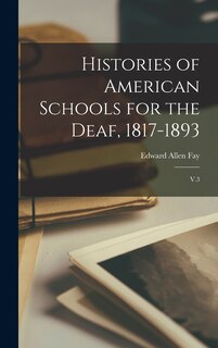 Couverture_Histories of American Schools for the Deaf, 1817-1893