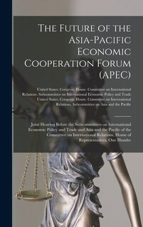 Front cover_The Future of the Asia-Pacific Economic Cooperation Forum (APEC)