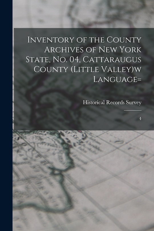 Front cover_Inventory of the County Archives of New York State, no. 04, Cattaraugus County (Little Valley)w language=