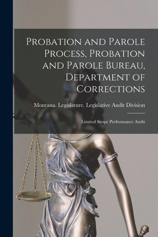Front cover_Probation and Parole Process, Probation and Parole Bureau, Department of Corrections