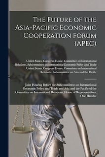 Front cover_The Future of the Asia-Pacific Economic Cooperation Forum (APEC)