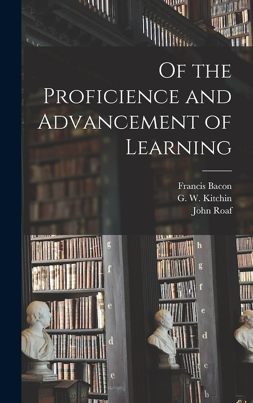 Couverture_Of the Proficience and Advancement of Learning