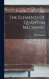 Couverture_The Elements Of Quantum Mechanic